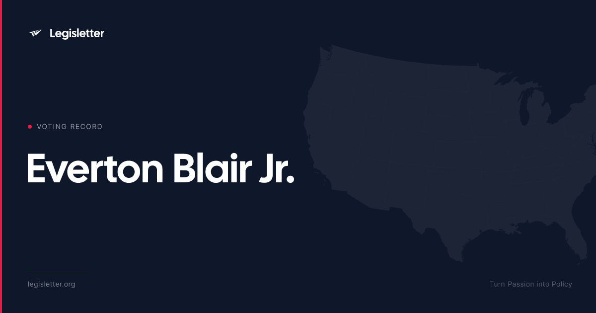 Rep. Everton Blair Jr. — Voting Record & Roll Call History