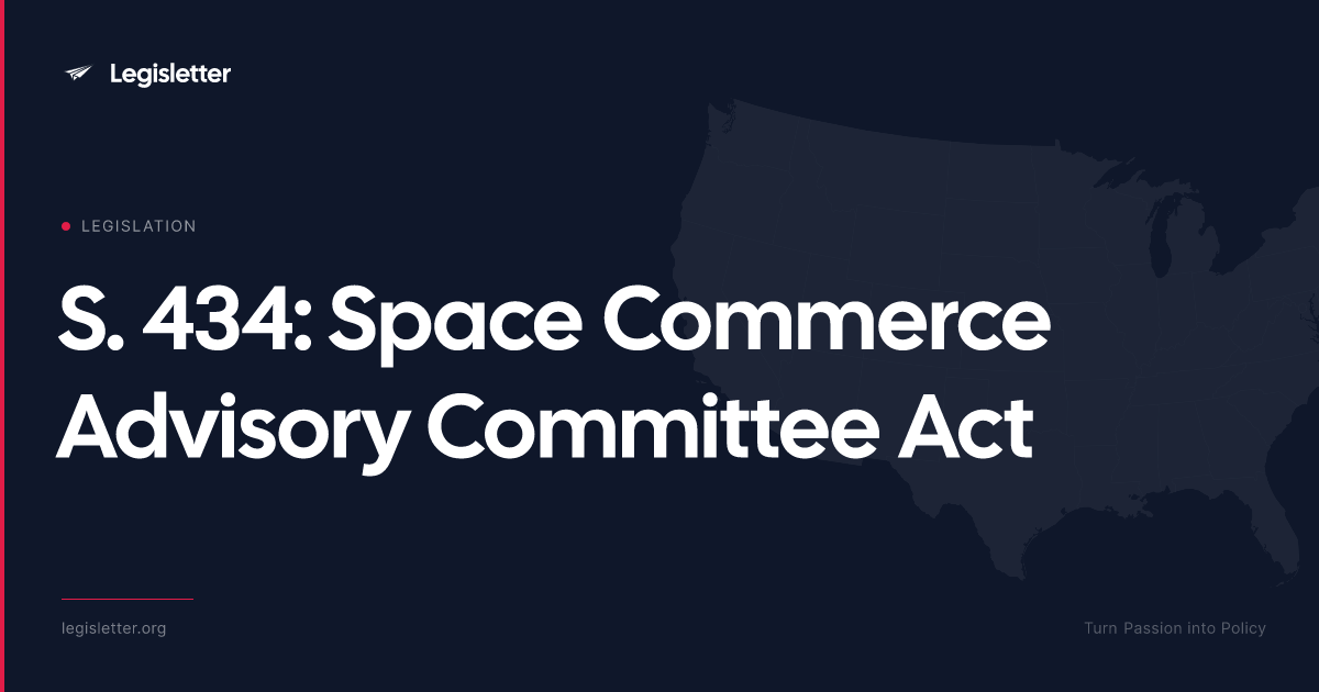 S. 434: Who Gets to Shape Space Rules? | Legisletter
